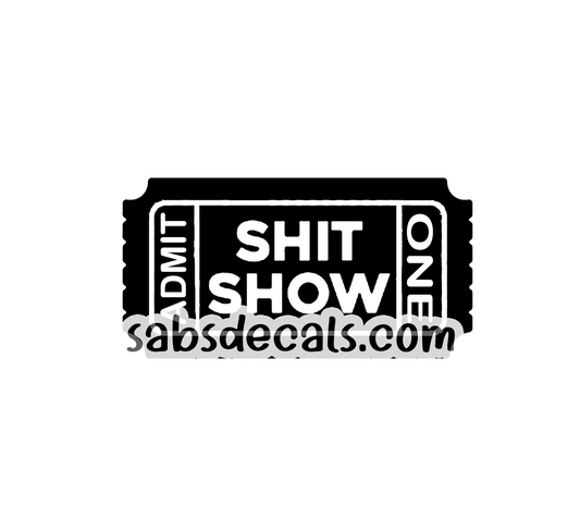 Shit Show Ticket