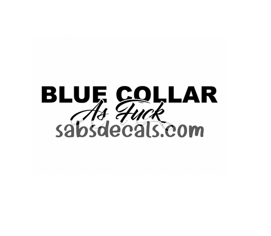 Blue Collar As Fuck