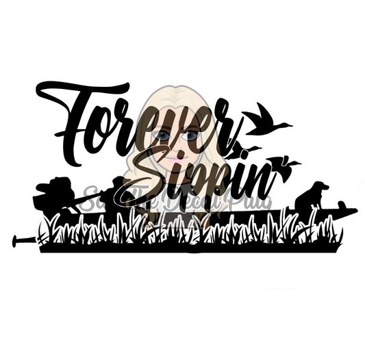 Forever Sippin - Duck Hunter