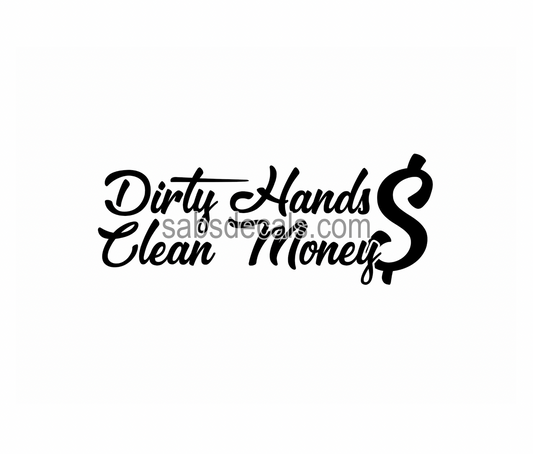 Dirty Hands Clean Money 2