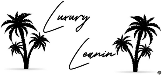 Luxury Leanin - Palm Trees