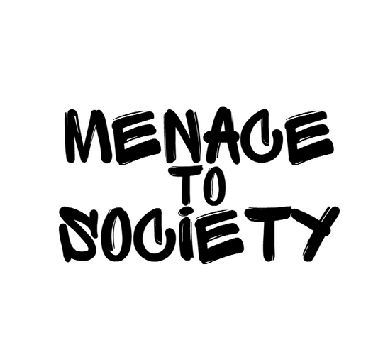 Menace To Society