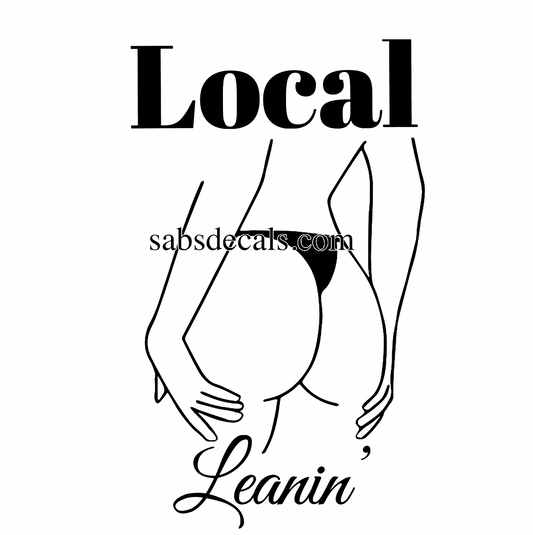 Local Leanin' - Booty Lift