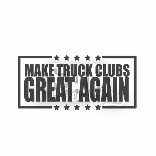 Make Truck Clubs Great Again