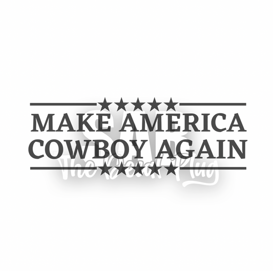 Make America Cowboy Again