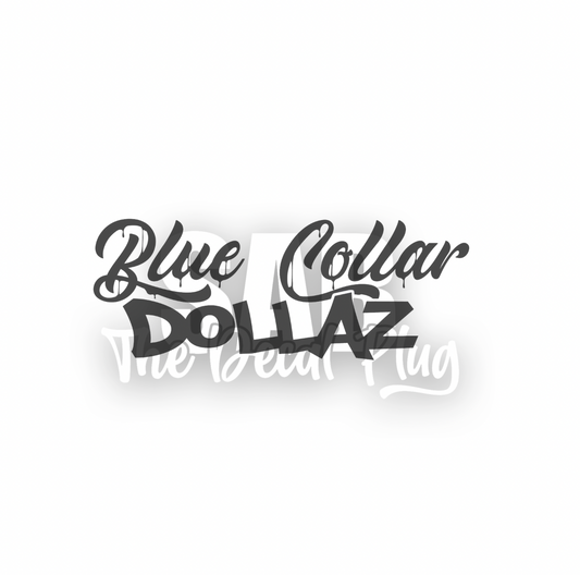 Blue Collar Dollaz