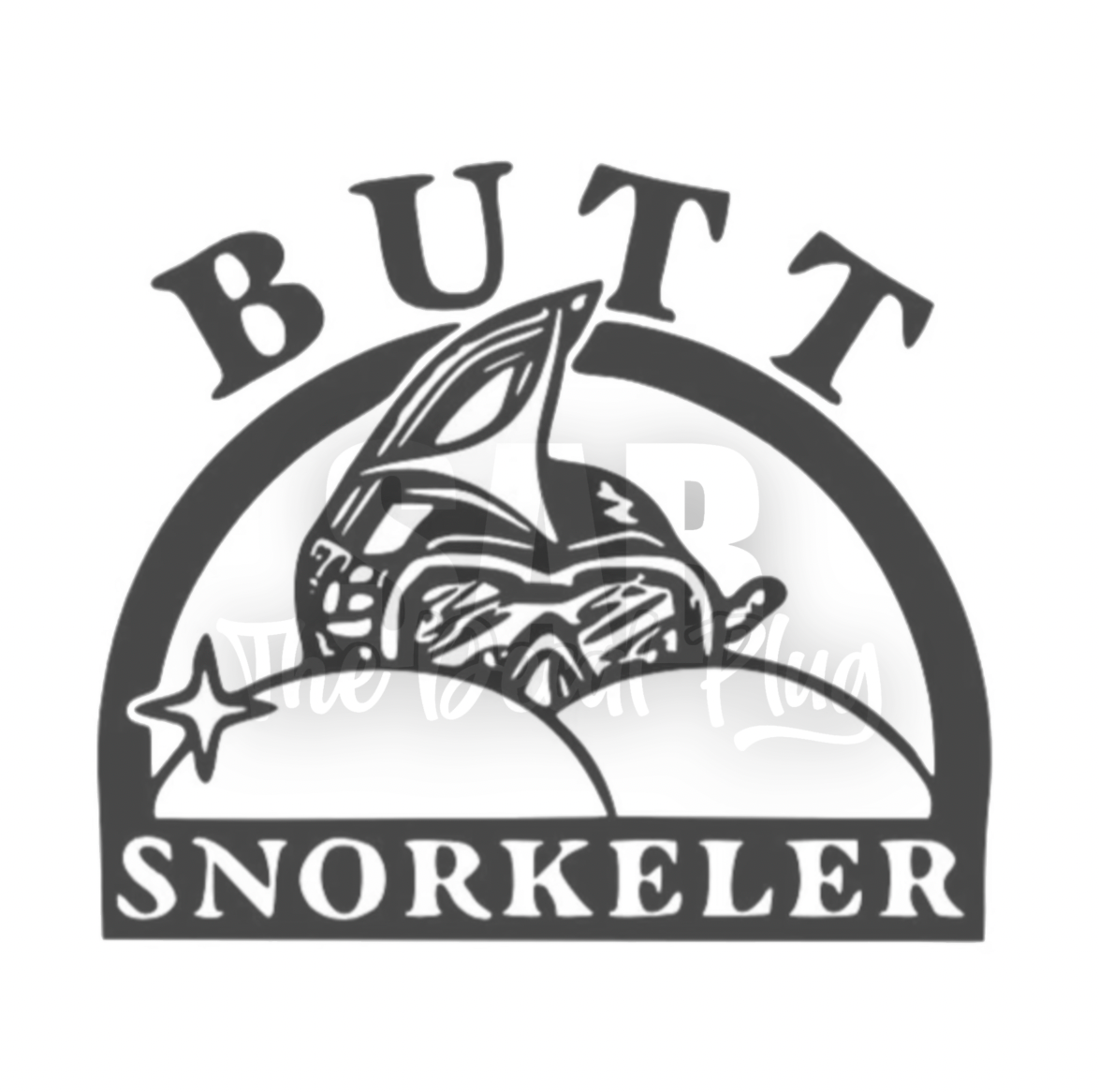 Butt Snorkler