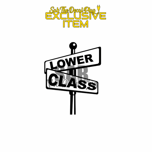 Lower Class - Street Sign