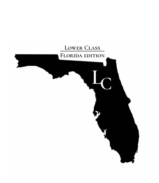 Lower Class - Florida