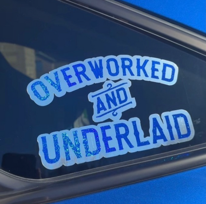 Overworked and Underlaid