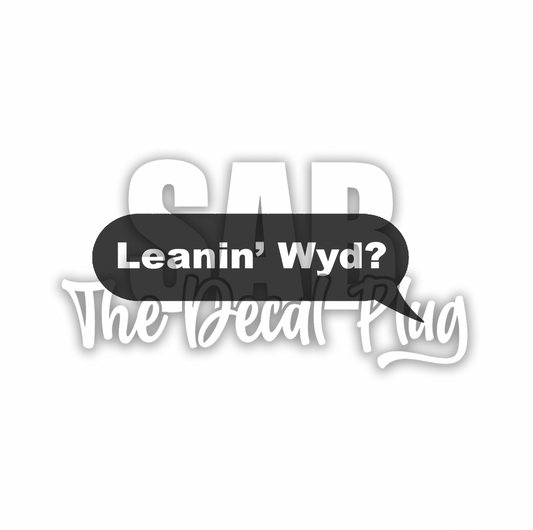 Leanin' WYD? Text Bubble