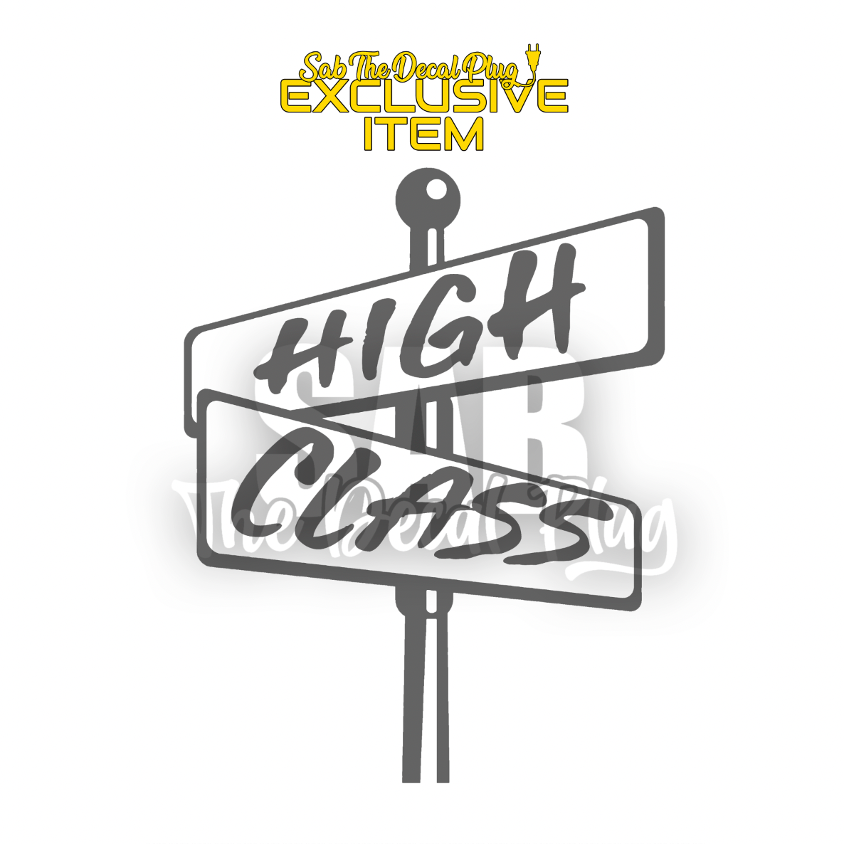 High Class Street Sign Logo *STDP EXCLUSIVE*